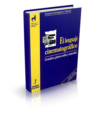 El lenguaje cinematográfico. Gramática, géneros, estilos y materiales