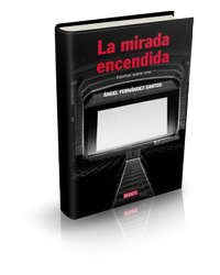 La mirada encendida. Escritos sobre cine