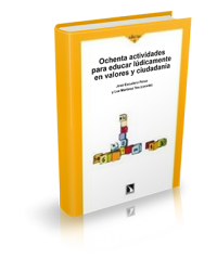 Ochenta actividades para educar lúdicamente en valores y ciudadanía