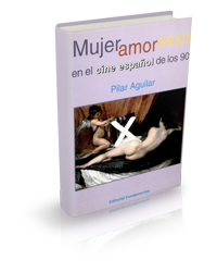 Mujer, amor y sexo en el cine español de los 90